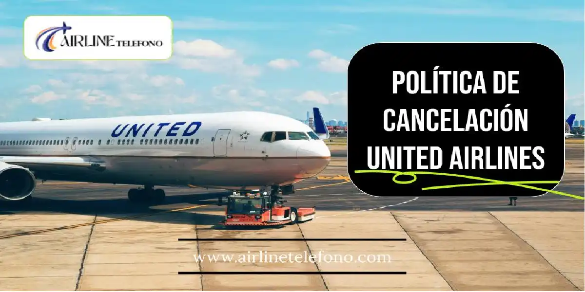 política de cancelación United Airlines