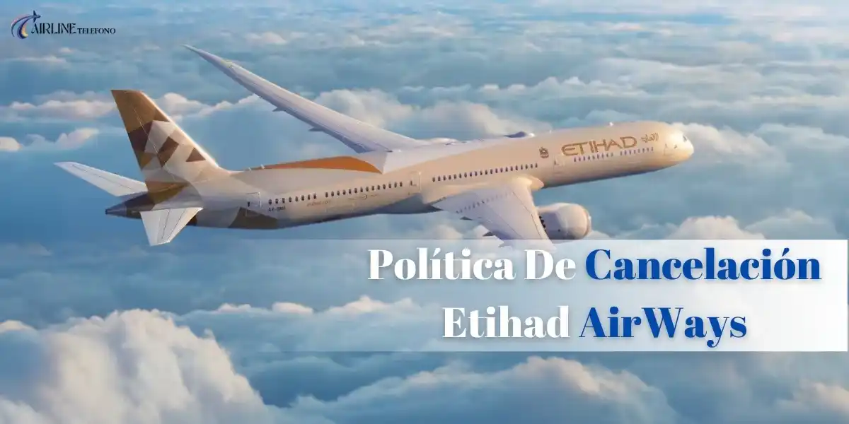 Política de cancelación Etihad Airways